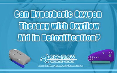 Can Hyperbaric Oxygen Therapy with Oxyflow Aid in Detoxification?