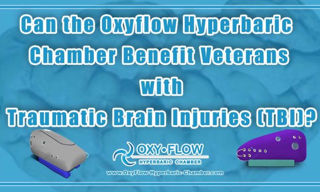 Oxyflow Hyperbaric Chamber Benefit Veterans with Traumatic Brain Injuries (TBI)?