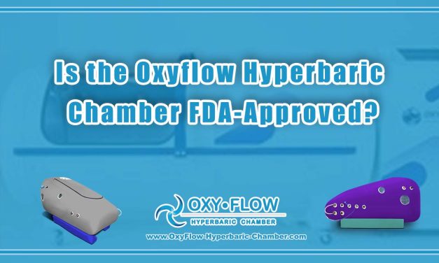 Is the Oxyflow Hyperbaric Chamber FDA-Approved?