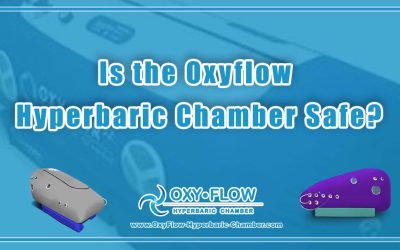 Is the Oxyflow Hyperbaric Chamber Safe?