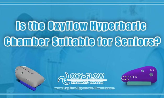 Is the Oxyflow Hyperbaric Chamber Suitable for Seniors?