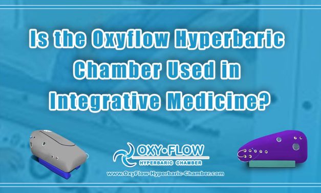 Is the Oxyflow Hyperbaric Chamber Used in Integrative Medicine?