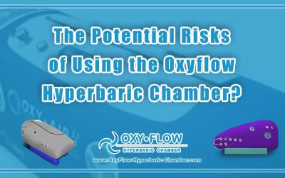 The Potential Risks of Using the Oxyflow Hyperbaric Chamber?