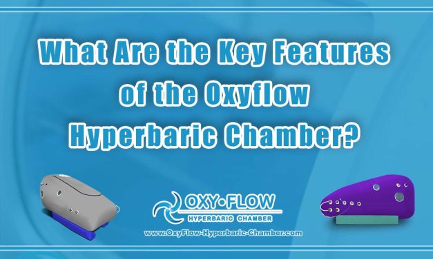 What Are the Key Features of the Oxyflow Hyperbaric Chamber?