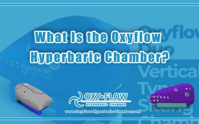 What Is the Oxyflow Hyperbaric Chamber?