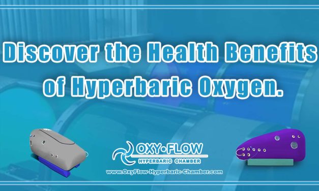 Discover the Health Benefits of Hyperbaric Oxygen.