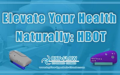 Elevate Your Health Naturally: HBOT