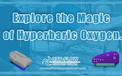 Explore the Magic of Hyperbaric Oxygen.