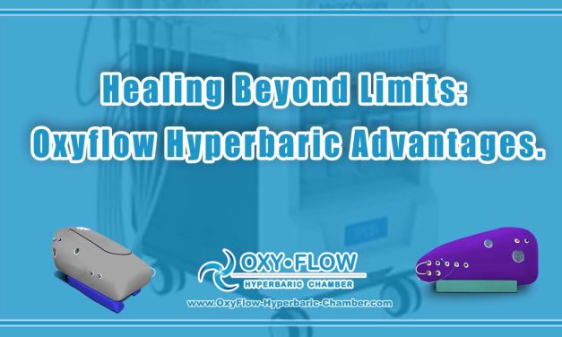 Healing Beyond Limits: Oxyflow Hyperbaric Advantages.