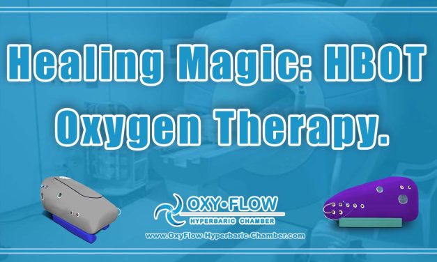 Healing Magic: HBOT Oxygen Therapy.