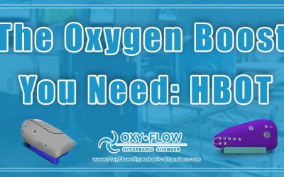 The Oxygen Boost You Need: HBOT