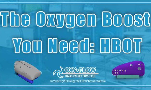 The Oxygen Boost You Need: HBOT