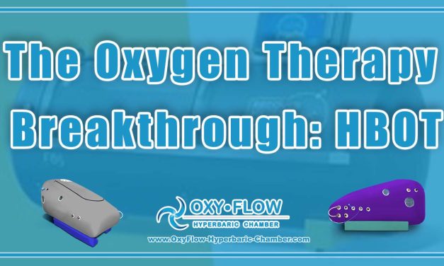 The Oxygen Therapy Breakthrough: HBOT