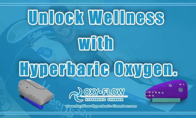 Unlock Wellness with Hyperbaric Oxygen.