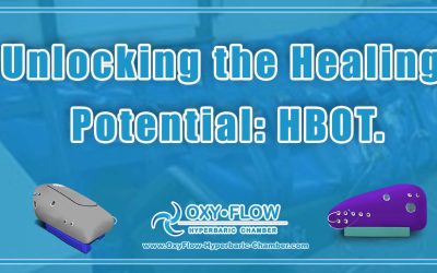 Unlocking the Healing Potential: HBOT.