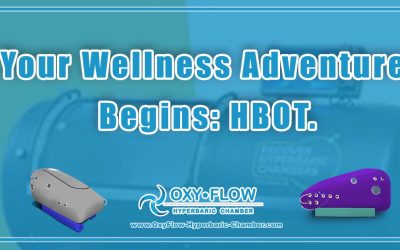 Your Wellness Adventure Begins: HBOT.