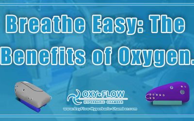 Breathe Easy: The Benefits of Oxygen.