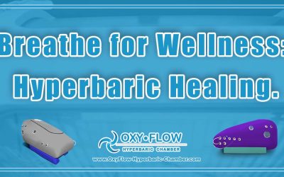 Breathe for Wellness: Hyperbaric Healing.