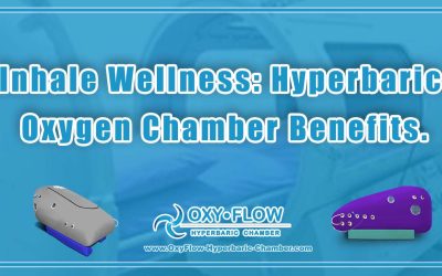 Inhale Wellness: Hyperbaric Oxygen Chamber Benefits.