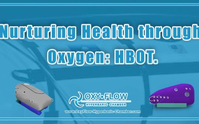 Nurturing Health through Oxygen: HBOT.