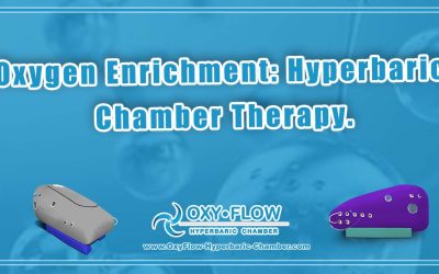 Oxygen Enrichment: Hyperbaric Chamber Therapy.