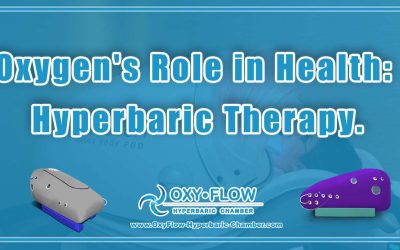 Oxygen’s Role in Health: Hyperbaric Therapy.