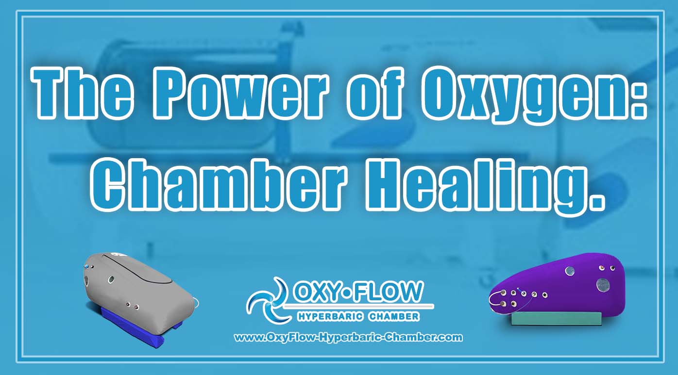 The Power of Oxygen Chamber Healing.