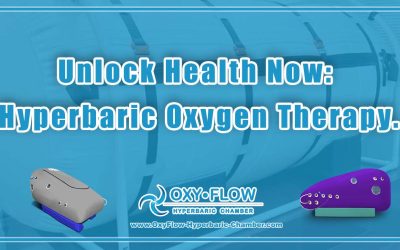 Unlock Health Now: Hyperbaric Oxygen Therapy.