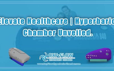 Elevate Healthcare | Hyperbaric Chamber Unveiled.