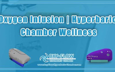 Oxygen Infusion | Hyperbaric Chamber Wellness.