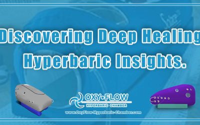 Discovering Deep Healing | Hyperbaric Insights.