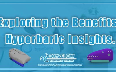 Exploring the Benefits | Hyperbaric Insights.