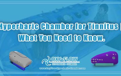 Hyperbaric Chamber for Tinnitus | What You Need to Know.