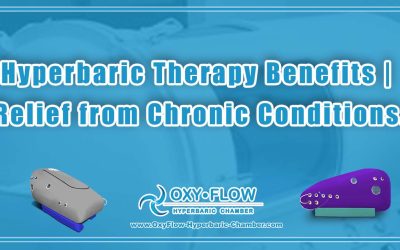 Hyperbaric Therapy Benefits | Relief from Chronic Conditions.