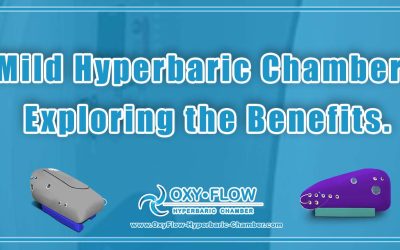 Mild Hyperbaric Chamber | Exploring the Benefits.