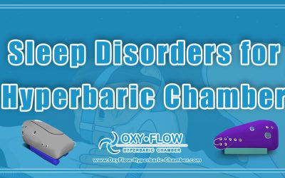 Sleep Disorders for Hyperbaric Chamber