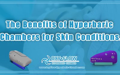 The Benefits of Hyperbaric Chambers for Skin Conditions.