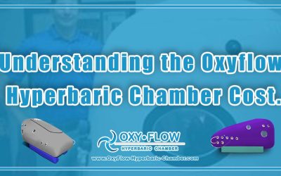 Understanding the Oxyflow Hyperbaric Chamber Cost.