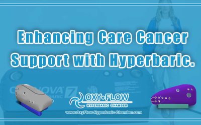 Enhancing Care | Cancer Support with Hyperbaric.