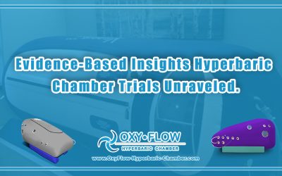 Evidence-Based Insights | Hyperbaric Chamber Trials Unraveled.