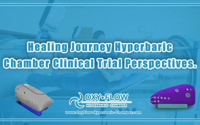 Healing Journey | Hyperbaric Chamber Clinical Trial Perspectives.