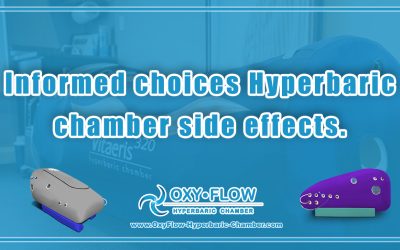 Informed choices | Hyperbaric chamber side effects.