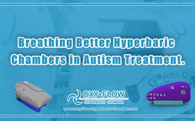 Breathing Better | Hyperbaric Chambers in Autism Treatment.