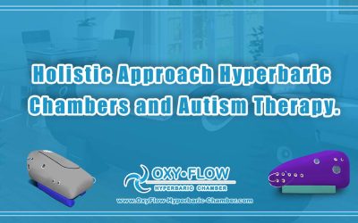 Holistic Approach | Hyperbaric Chambers and Autism Therapy.