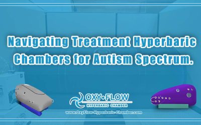 Navigating Treatment | Hyperbaric Chambers for Autism Spectrum.