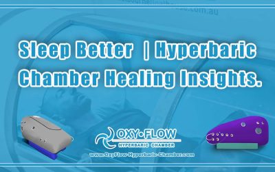 Sleep Better  | Hyperbaric Chamber Healing Insights.