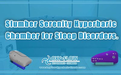 Slumber Serenity | Hyperbaric Chamber for Sleep Disorders.