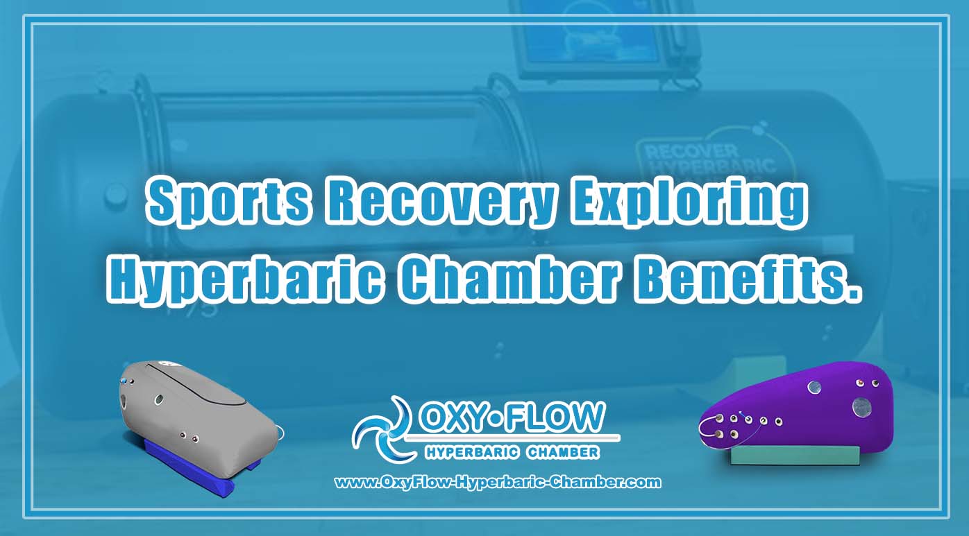 Sports Recovery | Exploring Hyperbaric Chamber Benefits.