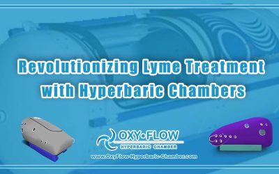 Revolutionizing Lyme Treatment with Hyperbaric Chambers.