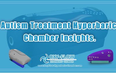 Autism Treatment | Hyperbaric Chamber Insights.